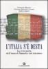 L' Italia s'� desta. La vera storia dell'inno di Mameli e del tricolore