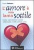 L' amore � una lama sottile. Come stare bene in coppia nella buona e nella cattiva sorte