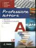Professione lettore. Con espansione online. Per le Scuole superiori vol.1