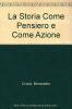 La storia come pensiero e come azione