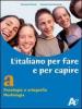 L' italiano per fare e per capire. Fonologia, ortografia, morfologia. Ediz. verde. Con espansione online. Per la Scuola media