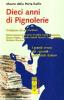 Dieci anni di pignolerie