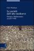 Le societ� dell'alto Medioevo. Europa e Mediterraneo, secoli V-VIII