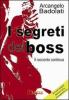 I segreti dei boss. Il racconto continua