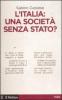 L' Italia: una societ� senza stato?