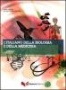 L' italiano della biologia e della medicina. Con CD Audio