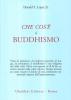Che cos'� il Buddhismo