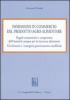 Immissione in commercio del prodotto agro-alimentare. Regole comunitarie e competenze dell'autorit� europea per la sicurezza alimentare...