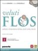 Veluti flos. Con espansione online. Per le Scuole superiori vol.2