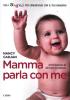 Prima delle parole. Usa i baby segni per comunicare con il tuo bambino