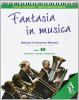 Fantasia in musica. Vol. B: Storia della musica. Per la Scuola media