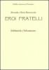 Alvarado e Bixio Marconcini. Eroi fratelli. Solidariet� e volontariato