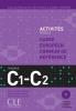 Activit�s pour le Cerc. C1/C2. Con CD Audio. Per il Liceo linguistico