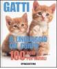 Gatti. Il linguaggio del corpo. 100 modi per capirli
