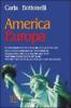 America Europa. Le conseguenze politiche ed economiche della crisi del 1929. �Spiegare� i fatti di oggi alla luce di quello che � successo ieri