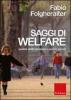 Saggi di welfare. Qualit� delle relazioni e servizi sociali