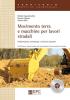 Movimento terra e macchine per lavori stradali. Problematiche, metodologie e soluzioni operative. Con CD-ROM