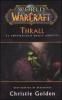 Thrall. Il crepuscolo degli aspetti. World of warcraft