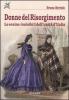 Donne del Risorgimento. Le eroine invisibili dell'unit� d'Italia