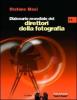 Dizionario mondiale dei direttori della fotografia (A-K) vol.1