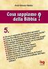 Cosa sappiamo della Bibbia? vol.5