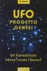 UFO Progetto Genesi. Gli Extraterrestri hanno creato l'uomo?