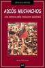 Adi�s muchachos. Una memoria della rivoluzione sandinista