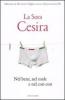 Nel bene, nel male e nel cos� cos�. Con CD Audio
