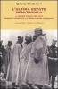 L' ultima estate dell'Europa. Il grande enigma del 1914: perch� � scoppiata la Prima guerra mondiale?