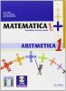 Matematica pi�. Artimetica. Con quaderno operativo. Per le Scuole superiori vol.1