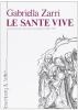 Le sante vive. Profezie di corte e devozione femminile tra '400 e '500