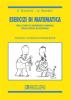Esercizi di matematica. Per il corso di matematica generale della facolt� di economia