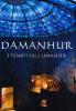 Damanhur. I templi dell'umanit�