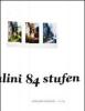 Scalini 84 Stufen. Una documentazione del luogo d'arte al passo del Brennero. Con CD Audio