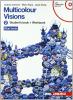 Multicolour visions. Con multicultural visions. Con espansione online. Per la Scuola media. Con 2 CD Audio e DVD-ROM vol.2