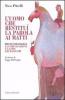 L' uomo che restitu� la parola ai matti. Franco Basaglia, la comunicazione e la fine dei manicomi