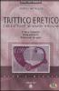 Trittico eretico. Sentieri interrotti del Novecento religioso. Ernesto Buonaiuti, Primo Vannutelli, Ferdinando Tartaglia