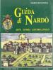 Guida di Nard�. Arte, storia, centro antico