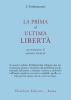 La prima ed ultima libert�