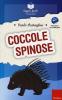 Coccole spinose. Leggere facile. Storie a testa in su e a testa in gi�