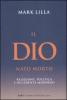 Il Dio nato morto. Religione, politica e occidente moderno