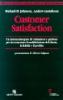 Customer satisfaction. Un sistema integrato di valutazione e gestione per incrementare la soddisfazione del cliente, la fedelt� e il profitto