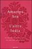 L' altra India. La tradizione razionalista e scettica alle radice della cultura indiana