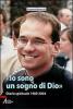 �Io sono un sogno di Dio�. Diario spirituale 1989-2004