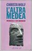 L' altra Medea. Premesse a un romanzo
