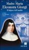 Madre Maria Eleonora Giorgi. Il fulgore dell'umilt�