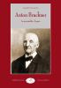 Anton Bruckner. La personalit� e l'opera