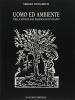Uomo ed ambiente. Nella storia del paesaggio italiano