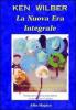 La nuova era integrale. Un programma di profonda libert� per la nuova era