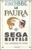 La paura � una sega mentale. Come liberarsene per sempre